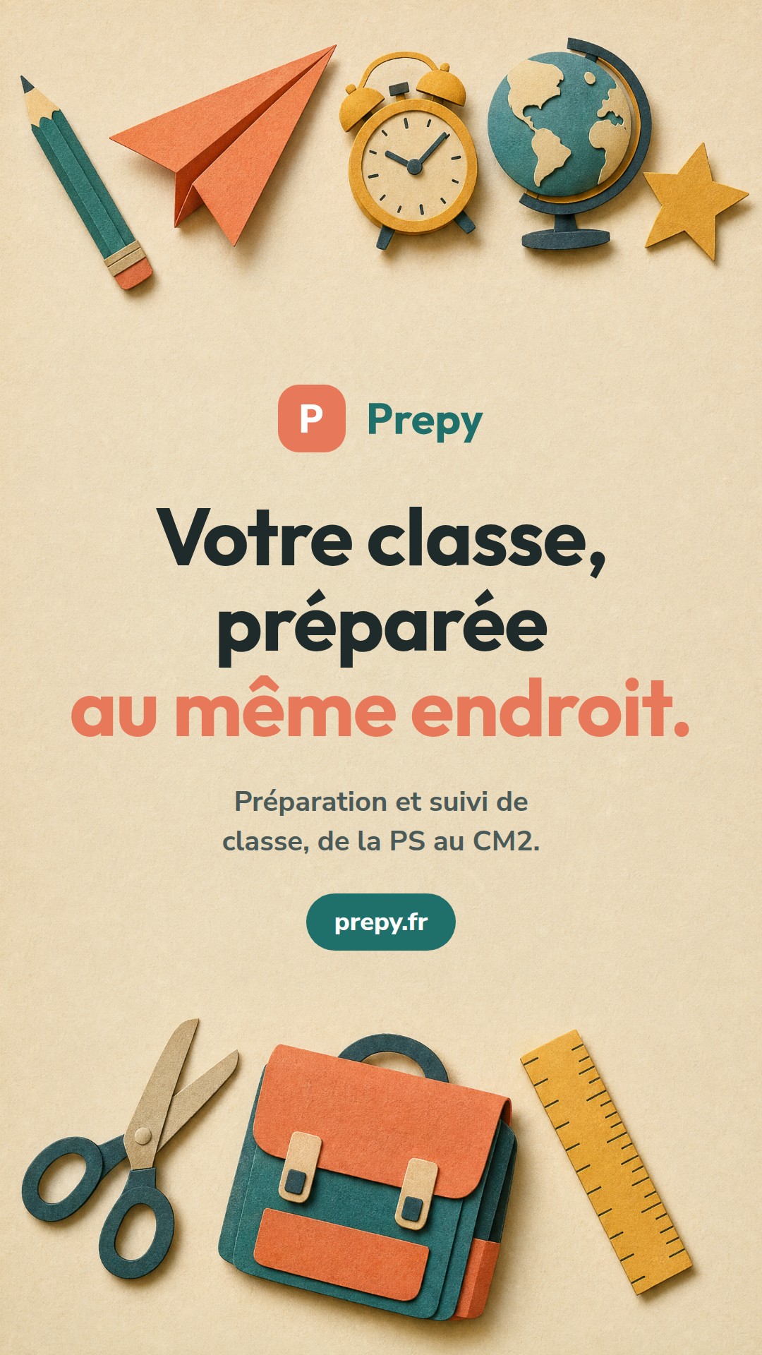 Visuel Prepy au format story : « Votre classe, préparée au même endroit. »